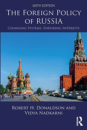 Beispielbild fr The Foreign Policy of Russia: Changing Systems, Enduring Interests zum Verkauf von BooksRun