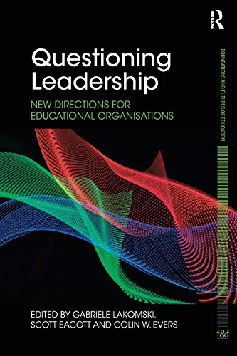 Stock image for Questioning Leadership: New directions for educational organisations for sale by Blackwell's
