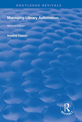 Imagen de archivo de Managing Library Automation: Second Edition (Routledge Revivals) a la venta por Chiron Media