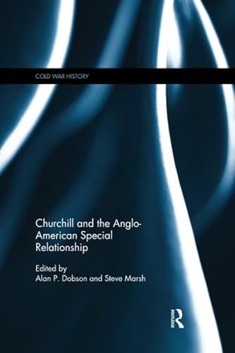Beispielbild fr Churchill and the Anglo-American Special Relationship zum Verkauf von Blackwell's