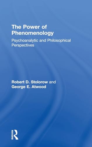 Imagen de archivo de The Power of Phenomenology: Psychoanalytic and Philosophical Perspectives a la venta por Chiron Media