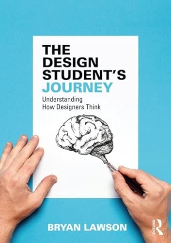 Stock image for The Design Students Journey: understanding How Designers Think for sale by Reuseabook