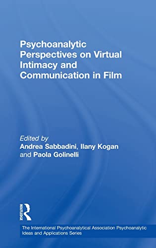 Beispielbild fr Psychoanalytic Perspectives on Virtual Intimacy and Communication in Film zum Verkauf von Blackwell's
