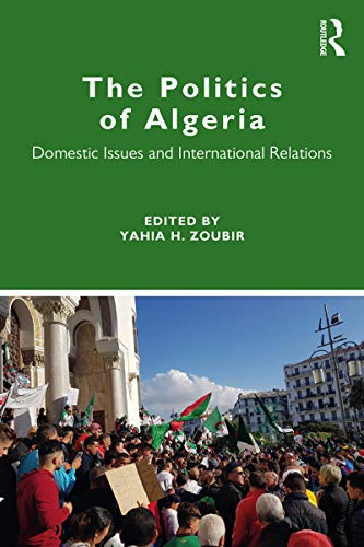 Imagen de archivo de The Politics of Algeria a la venta por Better World Books