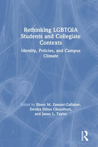 Imagen de archivo de Rethinking LGBTQIA Students and Collegiate Contexts: Identity, Policies, and Campus Climate a la venta por Chiron Media