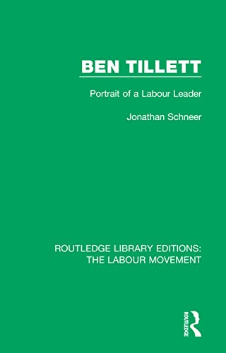 Beispielbild fr Ben Tillett: Portrait of a Labour Leader zum Verkauf von Blackwell's