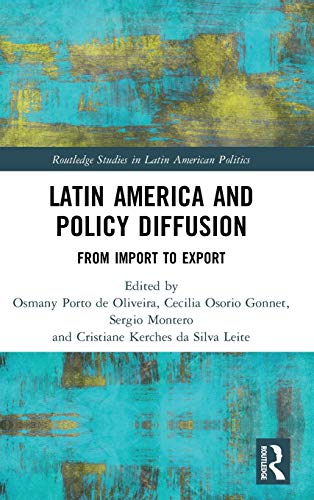 Stock image for Latin America and Policy Diffusion: From Import to Export (Routledge Studies in Latin American Politics) for sale by Book Deals