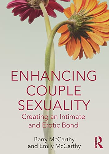 Beispielbild fr Enhancing Couple Sexuality: Creating an Intimate and Erotic Bond zum Verkauf von Blackwell's