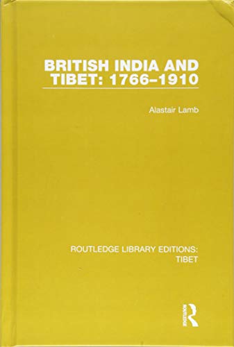 Stock image for British India and Tibet: 1766-1910 (Routledge Library Editions: Tibet) for sale by Chiron Media