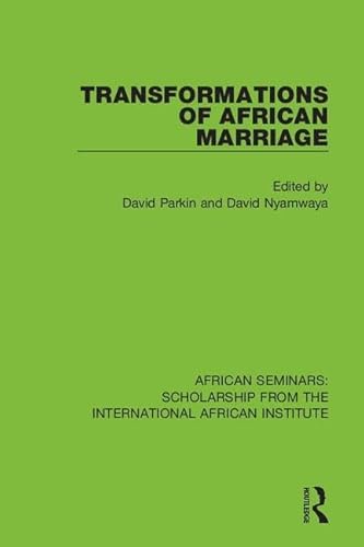Beispielbild fr Transformations of African Marriage (African Seminars: Scholarship from the International African Institute) zum Verkauf von Chiron Media