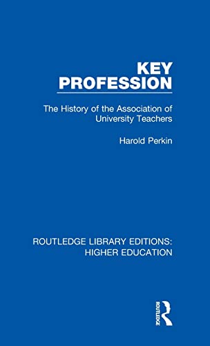 Stock image for Key Profession: The History of the Association of University Teachers for sale by ThriftBooks-Atlanta