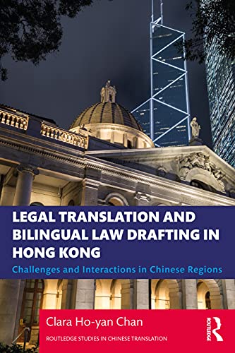 Imagen de archivo de Legal Translation and Bilingual Law Drafting in Hong Kong: Challenges and Interactions in Chinese Regions a la venta por Blackwell's