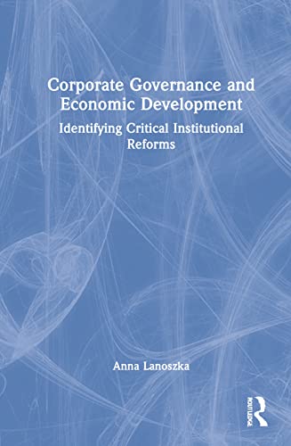Beispielbild fr Corporate Governance and Economic Development: Identifying Critical Institutional Reforms zum Verkauf von Blackwell's