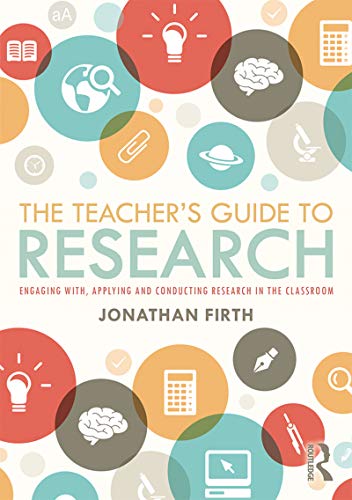 Beispielbild fr The Teacher's Guide to Research: Engaging with, Applying and Conducting Research in the Classroom zum Verkauf von WorldofBooks