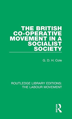 Beispielbild fr The British Co-operative Movement in a Socialist Society (Routledge Library Editions: the Labour Movement) zum Verkauf von Chiron Media