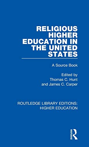 9781138336599: Religious Higher Education in the United States: A Source Book