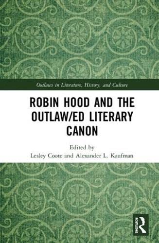 Stock image for Robin Hood and the Outlaw/ed Literary Canon (Outlaws in Literature, History, and Culture) for sale by Chiron Media