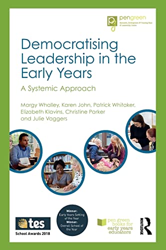 Stock image for Democratising Leadership in the Early Years : A Systemic Approach for sale by Better World Books