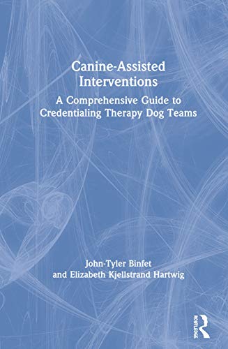 Beispielbild fr Canine-Assisted Interventions : A Comprehensive Guide to Credentialing Therapy Dog Teams zum Verkauf von Buchpark