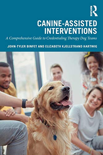 Stock image for Canine-Assisted Interventions: A Comprehensive Guide to Credentialing Therapy Dog Teams for sale by Blackwell's