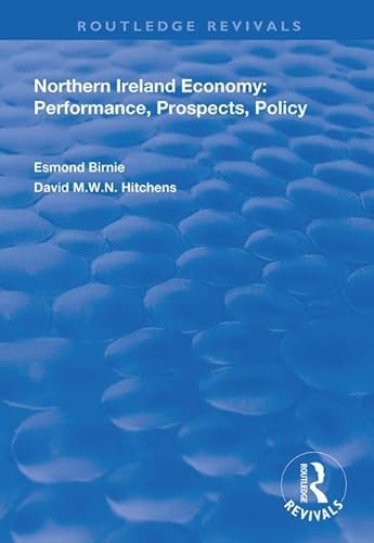 Imagen de archivo de Northern Ireland Economy: Performance, Prospects and Policy (Routledge Revivals) a la venta por Chiron Media