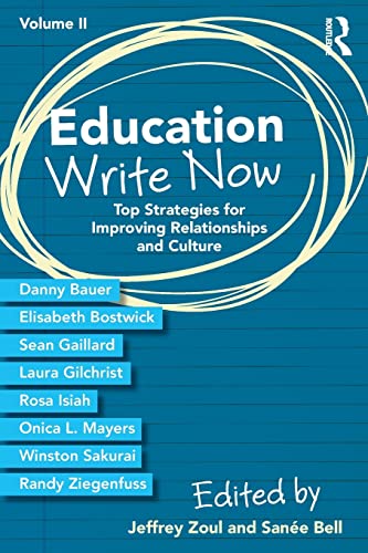 9781138338975: Education Write Now, Volume II: Top Strategies for Improving Relationships and Culture (Eye on Education)