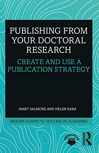 9781138339149: Publishing from your Doctoral Research: Create and Use a Publication Strategy (Insider Guides to Success in Academia)