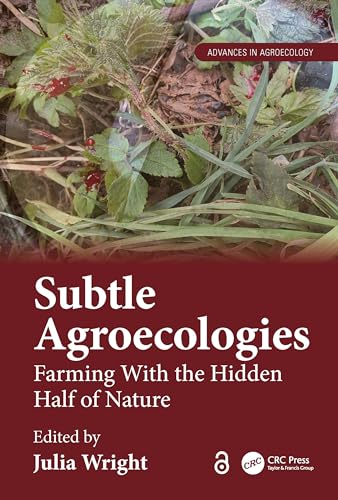 9781138339811: Subtle Agroecologies: Farming With the Hidden Half of Nature