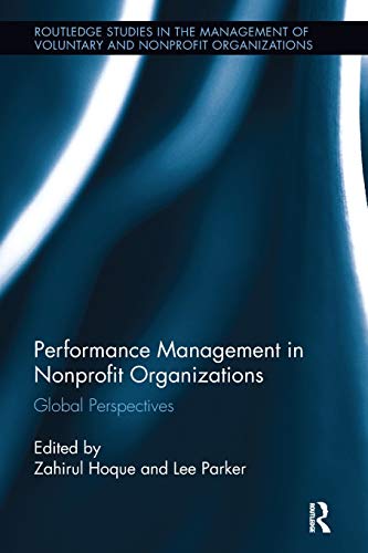 Stock image for Performance Management in Nonprofit Organizations: Global Perspectives (Routledge Studies in the Management of Voluntary and Non-Profit Organizations) for sale by Bookmonger.Ltd