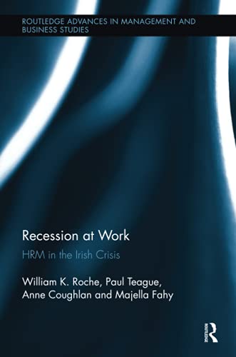 9781138340022: Recession at Work: HRM in the Irish Crisis (Routledge Advances in Management and Business Studies)