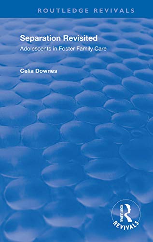 Beispielbild fr Separation Revisited: Adolescents in Foster Family Care (Routledge Revivals) zum Verkauf von Chiron Media