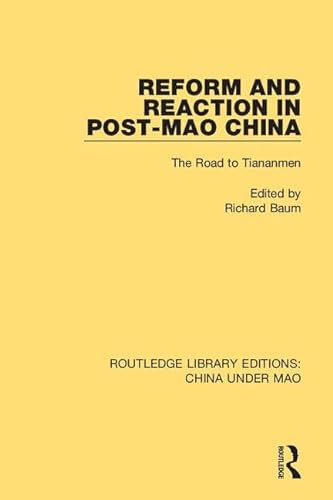 Stock image for Reform and Reaction in Post-Mao China: The Road to Tiananmen (Routledge Library Editions: China Under Mao) for sale by Chiron Media