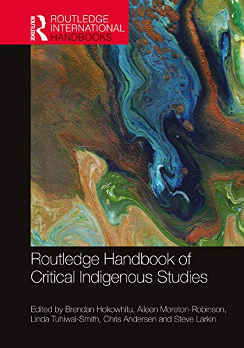 Stock image for Routledge Handbook of Critical Indigenous Studies (Routledge International Handbooks) for sale by GF Books, Inc.