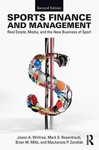 9781138341814: Sports Finance and Management: Real Estate, Media, and the New Business of Sport, Second Edition