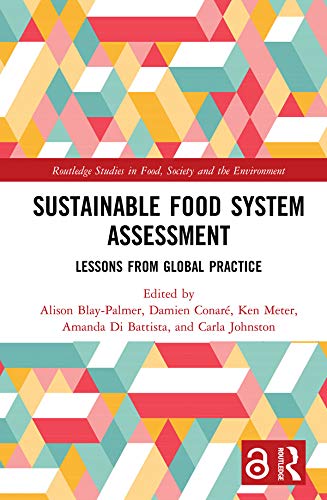 Stock image for Sustainable Food System Assessment (Open Access): Lessons from Global Practice (Routledge Studies in Food, Society and the Environment) for sale by Chiron Media