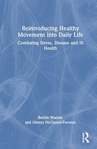 Beispielbild fr Reintroducing Healthy Movement Into Daily Life zum Verkauf von Blackwell's