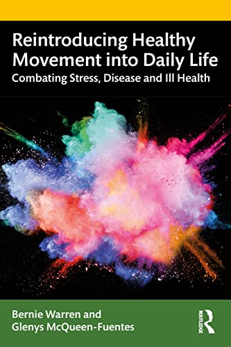 Beispielbild fr Reintroducing Healthy Movement Into Daily Life zum Verkauf von Blackwell's