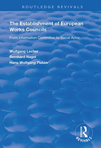 Beispielbild fr The Establishment of European Works Councils zum Verkauf von Blackwell's