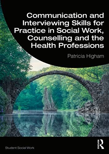 9781138342941: Communication and Interviewing Skills for Practice in Social Work, Counselling and the Health Professions