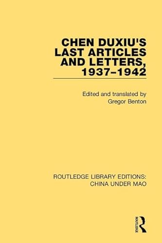 Beispielbild fr Chen Duxiu's Last Articles and Letters, 1937-1942 zum Verkauf von Blackwell's