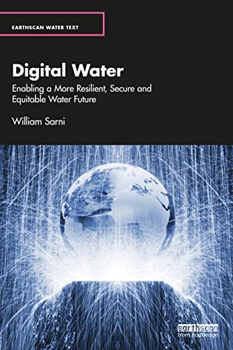Stock image for Digital Water: Enabling a More Resilient, Secure and Equitable Water Future for sale by Blackwell's