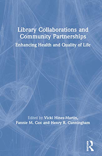 Stock image for Library Collaborations and Community Partnerships: Enhancing Health and Quality of Life for sale by Chiron Media