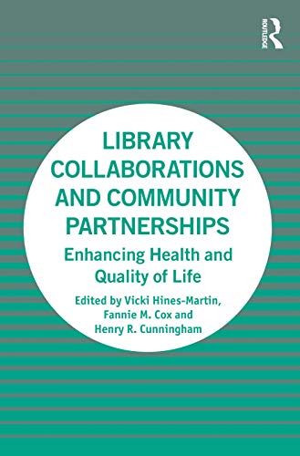 Stock image for Library Collaborations and Community Partnerships: Enhancing Health and Quality of Life for sale by Revaluation Books