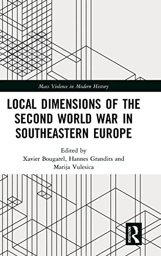 Stock image for Local Dimensions of the Second World War in Southeastern Europe (Mass Violence in Modern History) for sale by Chiron Media