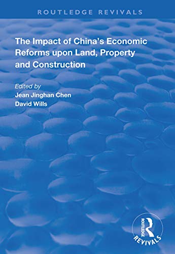 Imagen de archivo de The Impact of China's Economic Reforms Upon Land, Property and Construction (Routledge Revivals) a la venta por Chiron Media