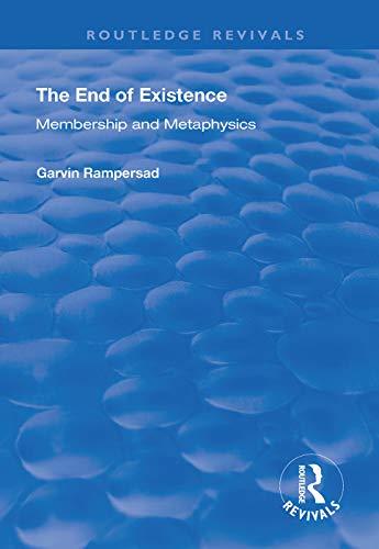 Stock image for The End of Existence: Membership and Metaphysics (Routledge Revivals) for sale by Chiron Media