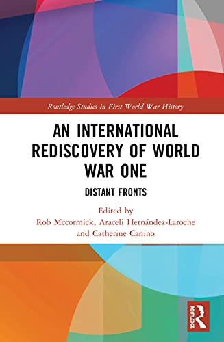 Imagen de archivo de An International Rediscovery of World War One: Distant Fronts (Routledge Studies in First World War History) a la venta por Chiron Media
