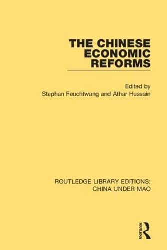 Stock image for The Chinese Economic Reforms (Routledge Library Editions: China Under Mao) for sale by Chiron Media