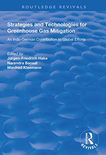 Stock image for Strategies and Technologies for Greenhouse Gas Mitigation: An Indo-German Contribution to Global Efforts for sale by Chiron Media