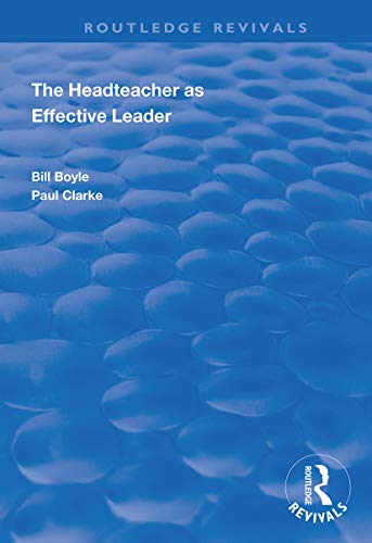 9781138344334: The Headteacher as Effective Leader (Routledge Revivals)